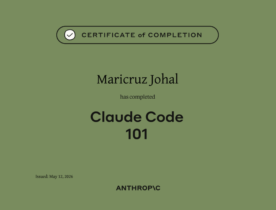 Claude Code 101 Certificate of Completion — Maricruz Johal, Anthropic, May 2026